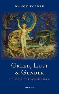 Greed, Lust and Gender(English, Hardcover, Folbre Nancy)