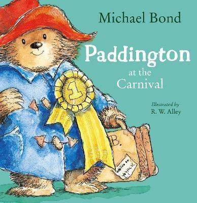 Paddington at the Carnival(English, Paperback, Bond Michael)