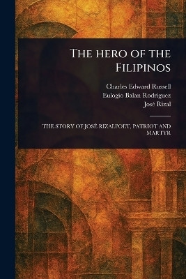 The Hero of the Filipinos(English, Paperback, Russell Charles Edward)