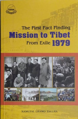 The First Fact Finding Mission to Tibet From Exile 1979(Paperback, Namgyal Lhamo Taklha)