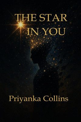 The Star In You(English, Paperback, Priyanka Collins)