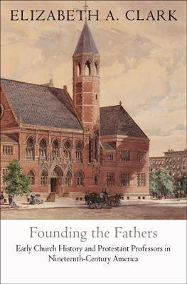 Founding the Fathers(English, Hardcover, Clark Elizabeth A.)