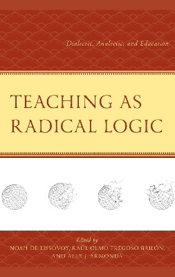 Teaching as Radical Logic(English, Hardcover, unknown)