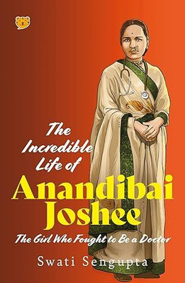 Incredible Life of Anandibai Joshee (Edition1),the(English, Hardcover, unknown)