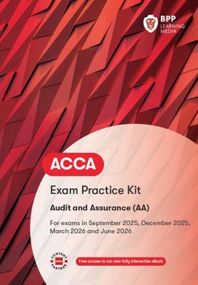 ACCA Audit and Assurance (AA): Exam Practice Kit(Paperback, BPP Learning Media)
