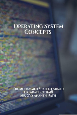 Operating System Concepts(English, Paperback, Dr. Mohammed Shafeeq Ahmed)