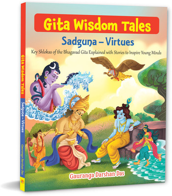 Sadguna - Virtues - Key Shlokas of the Bhagavad Gita Explained with Stories to Inspire Young MindsI Gita Story book for kids(Paperback, Gauranga Darshan Das)