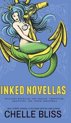 Inked Novellas(English, Hardcover, Bliss Chelle)
