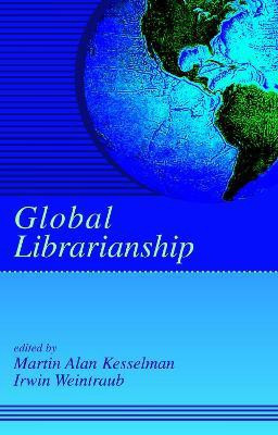 Global Librarianship(English, Electronic book text, unknown)