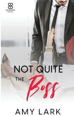 Not Quite the Boss(English, Paperback, Lark Amy)