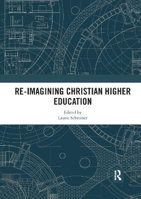Re-Imagining Christian Higher Education(English, Paperback, unknown)