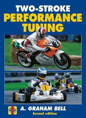 Two-Stroke Performance Tuning(English, Paperback, Bell A. Graham)