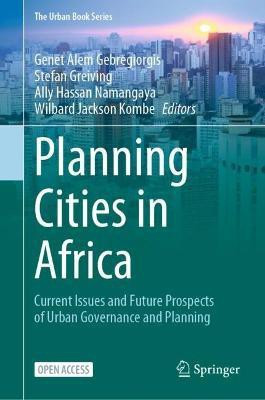 Planning Cities in Africa(English, Hardcover, unknown)