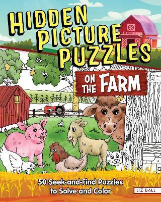 Hidden Picture Puzzles on the Farm(English, Paperback, Ball Liz)