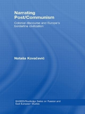 Narrating Post/Communism(English, Hardcover, Kovacevic Natasa)