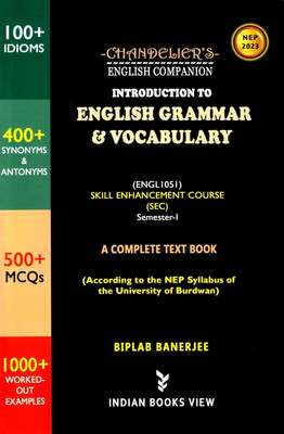 NEP ENHANCEMENT COURSE (SEC) (ENGL1051), Semester-1, BU | Chandelier's English Companion Introduction to English Grammar & Vocabulary By Biplab Banerjee(Paperback, Biplab Banerjee)