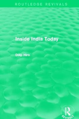 Inside India Today (Routledge Revivals)(English, Paperback, Hiro Dilip)