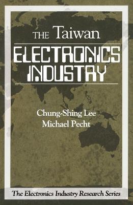 Electronics Industry in Taiwan(English, Paperback, Lee Chung-Shing)