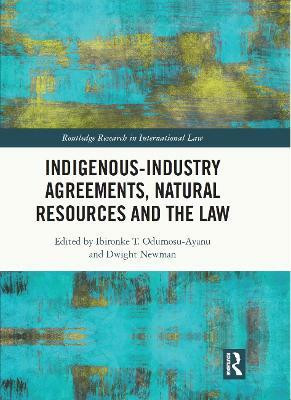 Indigenous-Industry Agreements, Natural Resources and the Law(English, Paperback, unknown)