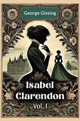 Isabel Clarendon(English, Paperback, Gissing George)