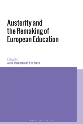 Austerity and the Remaking of European Education(English, Hardcover, unknown)