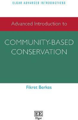 Advanced Introduction to Community-based Conservation(English, Hardcover, Berkes Fikret)