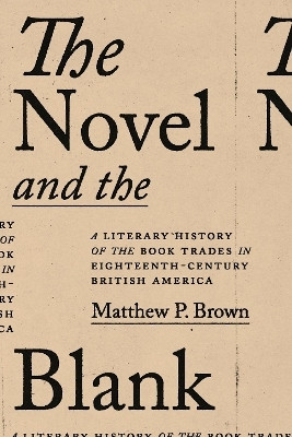 The Novel and the Blank(English, Hardcover, Brown Matthew P.)