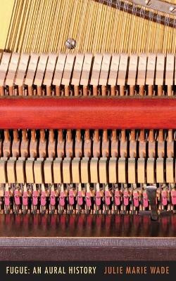 Fugue(English, Paperback, Wade Julie Marie)