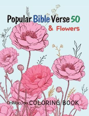 Popular Bible Verse 50 & Flower Coloring Book(English, Paperback, Lee Edward Onwoojoo)