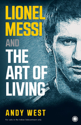 Lionel Messi and The Art of Living(English, Paperback, unknown)