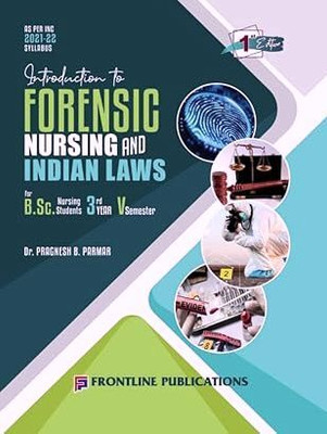 Introduction to Forensic Nursing and Indian Laws for B.Sc. Nursing 3rd Year Fifth Semester 2025(Paperback, Pragnesh B. Parmar)