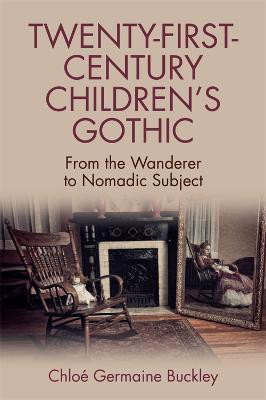 Twenty-First-Century Children's Gothic(English, Paperback, Germaine Buckley Chloe)