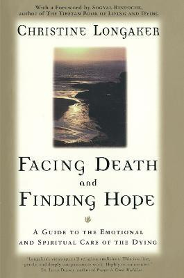 Facing Death and Finding Hope(English, Paperback, Longaker Christine)