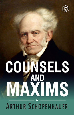Counsels and Maxims(English, Hardcover, Schopenhauer Arthur)