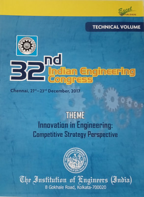 32nd Indian Engineering Congress Theme Innovation in Engineering Competitive Strategy Perspective(Paperback, No Editor)