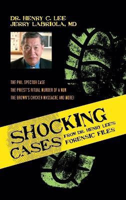 Shocking Cases from Dr. Henry Lee's Forensic Files(English, Hardcover, Lee Henry C.)