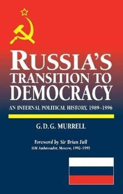 Russia's Transition to Democracy(English, Hardcover, Murrell G D G)