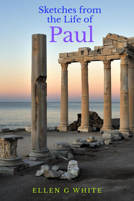 Sketches from the Life of Paul(English, Paperback, Ellen G White)