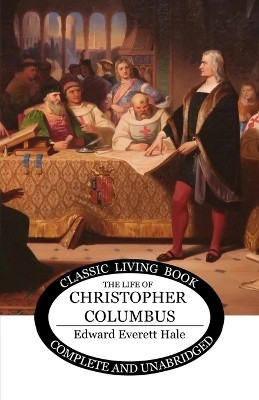 The Life of Christopher Columbus(English, Paperback, Hale Edward Everett)
