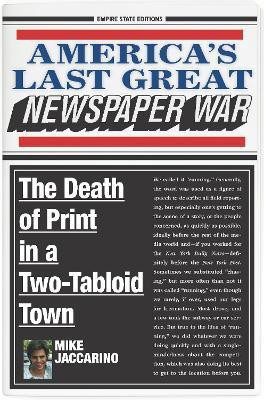 America's Last Great Newspaper War(English, Paperback, Jaccarino Mike)