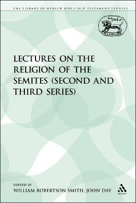 Lectures on the Religion of the Semites (Second and Third Series)(English, Electronic book text, Robertson Smith William)