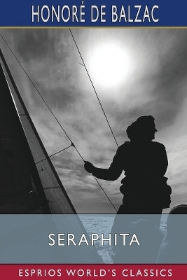 Seraphita (Esprios Classics)(English, Paperback, Balzac Honore de)