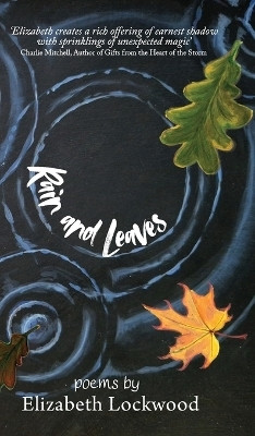 Rain and Leaves(English, Hardcover, Lockwood Elizabeth)