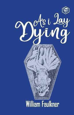 As I Lay Dying(English, Paperback, Faulkner William)