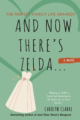And Now There's Zelda(English, Paperback, Clarke Carolyn)