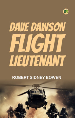 Dave Dawson, Flight Lieutenant(Paperback, Robert Sidney Bowen)