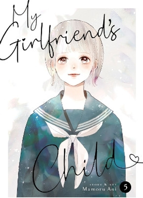 My Girlfriend's Child Vol. 5(English, Paperback, Aoi Mamoru)