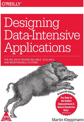 Designing Data-Intensive Applications  - The Big Ideas Behind Reliable, Scalable, and Maintainable Systems(English, Paperback, Kleppmann Martin)
