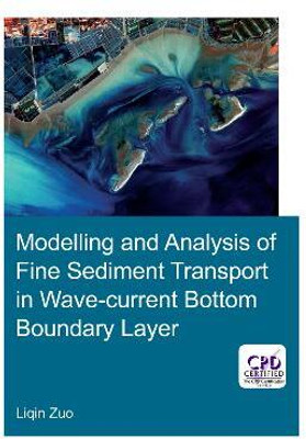 Modelling and Analysis of Fine Sediment Transport in Wave-Current Bottom Boundary Layer(English, Electronic book text, Zuo Liqin)