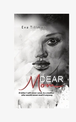 Dear Mom(English, Paperback, Tillman Eva)